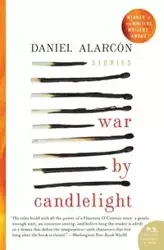 War by Candlelight - Daniel Alarcon
