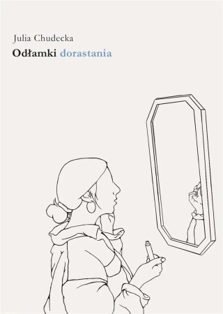 Odłamki dorastania - Julia Chudecka