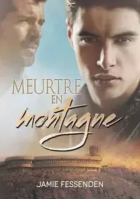 Meurtre en montagne - Jamie Fessenden