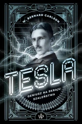 eBook Tesla. Geniusz na skraju szaleństwa - W. Bernard Carlson mobi epub