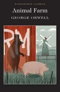 Animal Farm. Wordsworth Classics wer. angielska - George Orwell