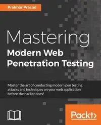 Mastering Modern Web Penetration Testing - Prasad Prakhar