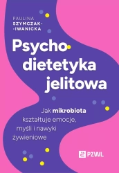 Psychodietetyka jelitowa - Paulina Szymczak-Iwanicka