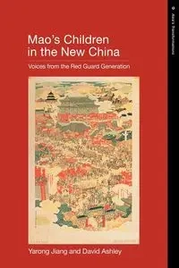 Mao's Children in the New China - Jiang Yarong