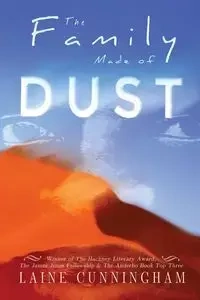 The Family Made of Dust Anniversary Edition - Laine Cunningham