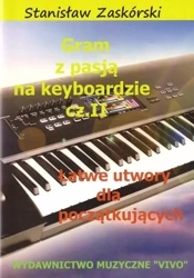 Gram z pasją na keyboardzie cz.2 - Stanisław Zaskórski