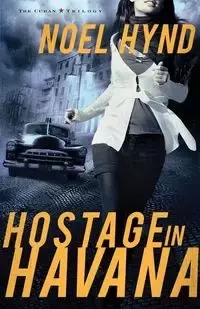 Hostage in Havana - Noel Hynd