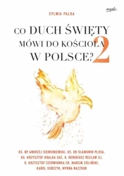 Co duch święty mówi do kościoła w Polsce Tom 2 - Sylwia Palka