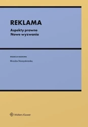 Reklama. Aspekty prawne. Nowe wyzwania - Monika Namysłowska