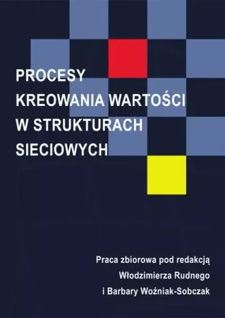 eBook Procesy kreowania wartości w strukturach sieciowych - Włodzimierz Rudny