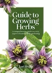 Guide to Growing Herbs - Trojan Lori