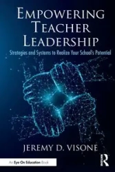 Empowering Teacher Leadership - Jeremy D. Visone
