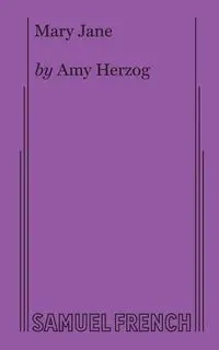 Mary Jane - Amy Herzog