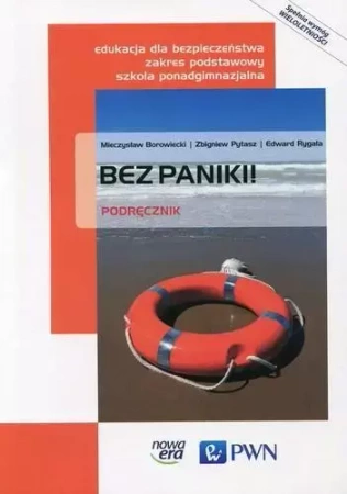 Edukacja dla bezp. LO Bez paniki! podr. NE/PWN - Mieczysław Borowiecki, Zbigniew Pytasz, Edward Ry