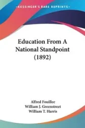 Education From A National Standpoint (1892) - Alfred Fouillee