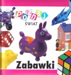 Poznaj świat - Zabawki LIWONA - praca zbiorowa