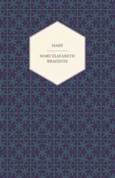 Mary - Mary Elizabeth Braddon