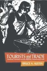 Tourists and Trade - Austin Bruce A.