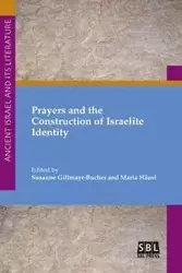 Prayers and the Construction of Israelite Identity - Gillmayr-Bucher Susanne