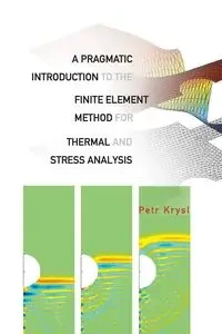 PRAGMATIC INTR TO THE FINITE ELEMENT..,A - PETR KRYSL