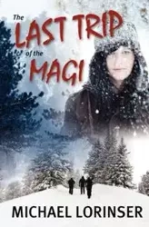 The Last Trip of the Magi - Michael Lorinser