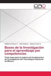 Bases de la Investigación para el aprendizaje por competencias - Adalberto Chávez V.