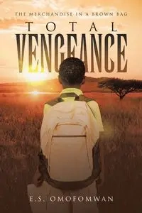 TOTAL VENGEANCE - Omofomwan E.S.