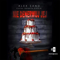 audiobook Nie denerwuj jej - Alex Sand