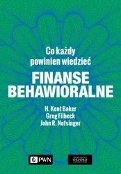 Finanse behawioralne. Co każdy powinien wiedzieć - H. Kent Baker, Greg Filbeck, John R. Nofsinger