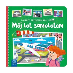 Podróże przedszkolaka. Mój lot samolotem - opracowanie zbiorowe
