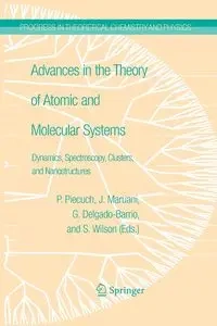 Advances in the Theory of Atomic and Molecular Systems - Piecuch Piotr