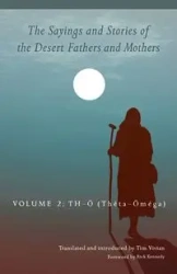 Sayings and Stories of the Desert Fathers and Mothers - Vivian Tim