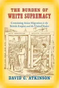 The Burden of White Supremacy - David C. Atkinson