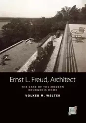 Ernst L. Freud, Architect - Welter Volker M.