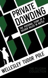 Private Dowding - Tudor Pole Wellesley