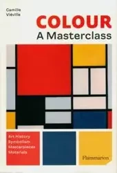 Colour: A Master Class: Art Hi