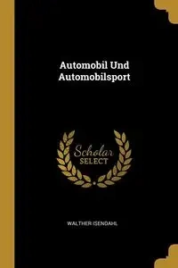 Automobil Und Automobilsport - Isendahl Walther
