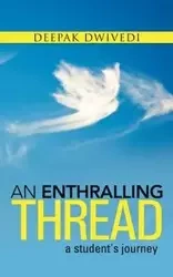 An Enthralling Thread - Dwivedi Deepak