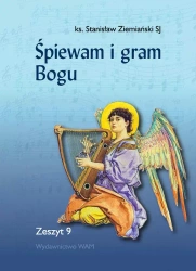 Śpiewam i gram Bogu. Zeszyt 9 - Stanisław Ziemiański SJ