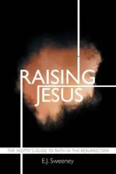 Raising Jesus - Sweeney E.J.