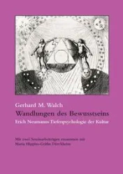 Wandlungen des Bewusstseins - Gerhard M. Walch