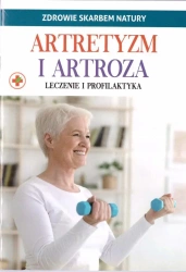 Zdrowie skarbem natury. Artretyzm i artroza - praca zbiorowa