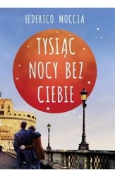 Tysiąc nocy bez Ciebie - Federico Moccia