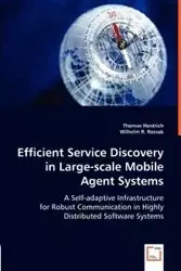 Efficient Service Discovery in Large-scale Mobile Agent Systems - Thomas Hentrich