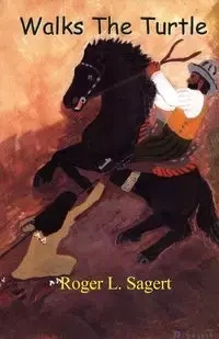 Walks the Turtle - Roger Sagert