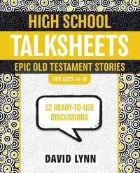 High School TalkSheets, Epic Old Testament Stories - Lynn David