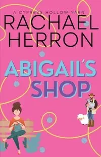 Abigail's Shop - Rachael Herron