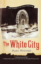The White City - Alec Michod