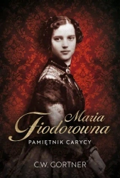 eBook Maria Fiodorowna. Pamiętnik carycy - C.W. Gortner epub mobi