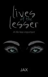 lives of the lesser - JAX